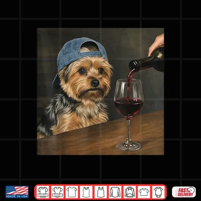 Design Yorkie Drinking Wine Funny Dog Meme Shirt