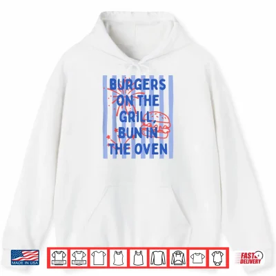 Hoodie Daisy Striped Burgers On The Grill Bun in The Oven Pregnant Shirt