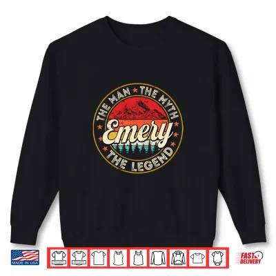 Sweatshirt Emery The Man The Myth The Legend Personalized Name Performance Shirt