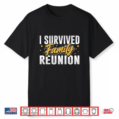 I Survived Family Reunion Gathering Families Meeting Performance Shirt