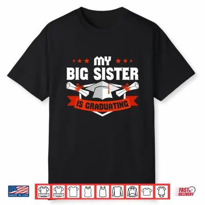 My Big Sister Is Graduating Performance Shirt
