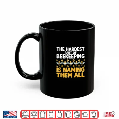 Mug The Hardest Part of Beekeeping is Funny Saying Beekeeper Shirt