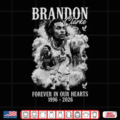 Design Brandon Clarke Forever In Our Hearts 1996 2026 Shirt