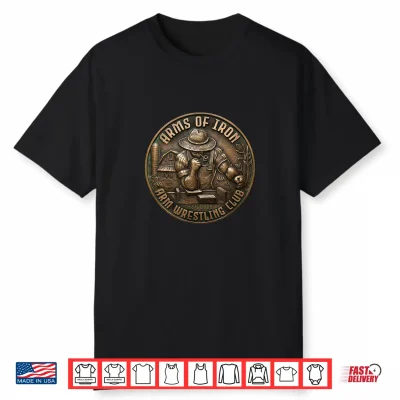 Arms Of Iron Arm Wrestling Club Bronze Edition Shirt