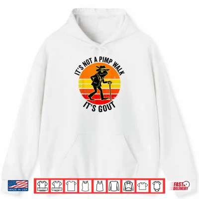 Hoodie Its Not A Pimp Walk Gout Frog Cane Shirt