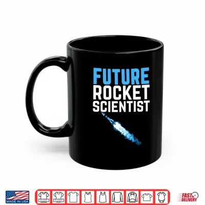 Mug Future Rocket Scientist Funny Rocket Science Shirt Performance Shirt