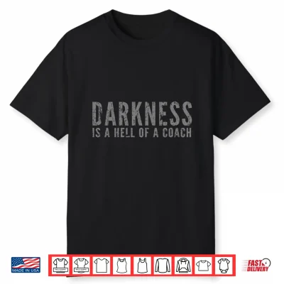 Mens Darkness Is A Hell Of A Coach Bold Text Based Performance Shirt