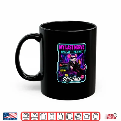 Mug My Last Nerve Has Left The Chat Retro Cyberpunk Shirt