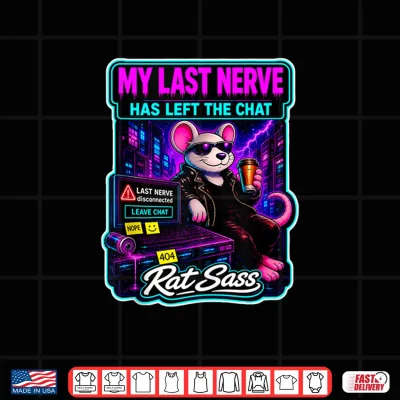 Design My Last Nerve Has Left The Chat Retro Cyberpunk Shirt