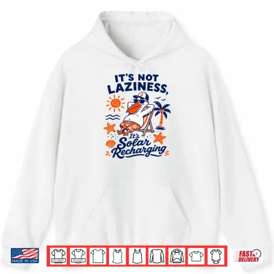 Hoodie Silly Pelican Funny Summer Beach Vacation Solar Recharging Shirt