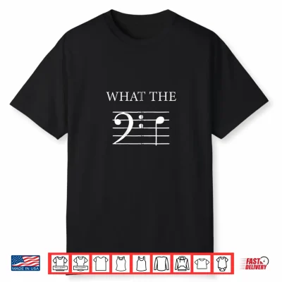 What The F Bass Clef Shirt