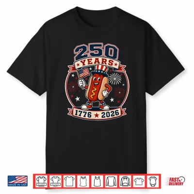 250 Anniversary Usa Hot Dog 4Th Of July 250 Years 1776 2026 Shirt