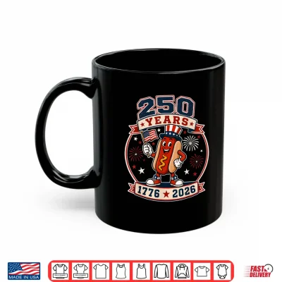Mug 250 Anniversary USA Hot Dog 4th of July 250 Years 1776 2026 Shirt