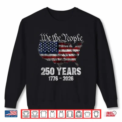 Sweatshirt 250 Years America 250th Anniversary USA Patriotic 4th July Shirt