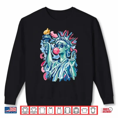 Sweatshirt Brushstroke Statue of Liberty Blowing Bubble Gum 4th of July Shirt