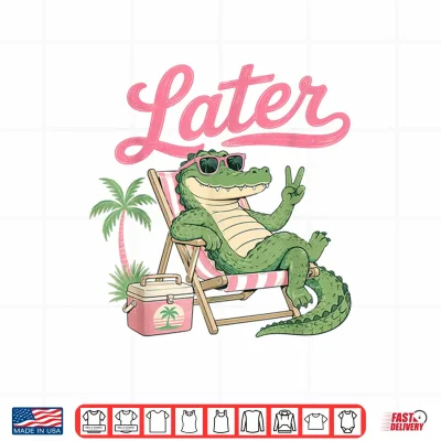 Design Teacher Summer Alligator See You Later Last Day of School Shirt