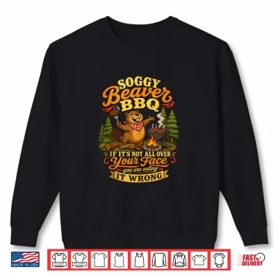 Sweatshirt Soggy Beaver BBQ Fun Grill Design Shirt