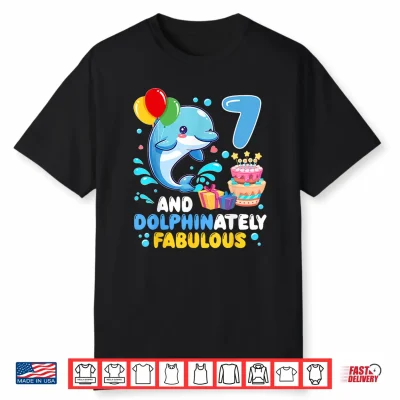 7 And Dolphinaletly Fabulous 7Th Birthday Dolphin Lover Shirt