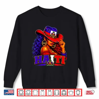 Sweatshirt Funny Haitian Girl Haiti Flag Proud Caribbean Women Shirt
