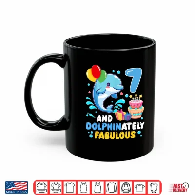 Mug 7 and Dolphinaletly Fabulous 7th Birthday Dolphin Lover Shirt