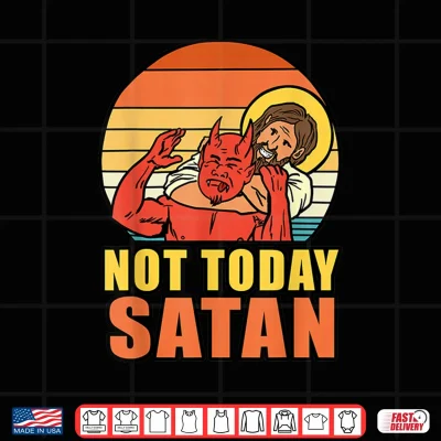 Design Not Today Satan Shirt