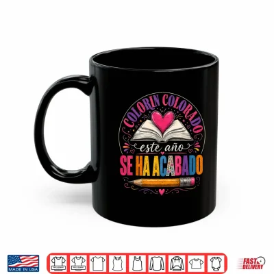 Mug Colorin Colorado Este Ano Se Ha Acabado Spanish Teacher Shirt 1