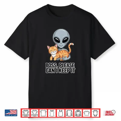 Funny Alien Abduction Orange Tabby Cat Lover Boss Can I Keep Shirt