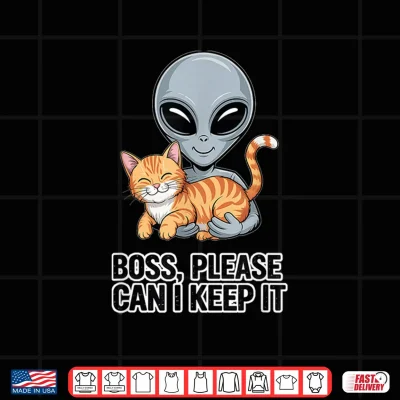 Design Funny Alien Abduction Orange Tabby Cat Lover Boss Can I Keep Shirt