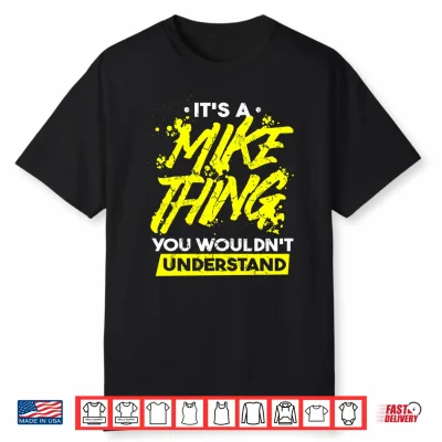 Funny Mike Saying Its A Mike Thing You Wouldnt Understand Performance Shirt