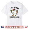 Funny Titi Goose Is On The Loose Titi Goose Shirt