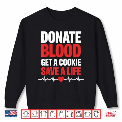 Sweatshirt Funny Donate Blood Art for Men Women Blood Donation Donor Shirt