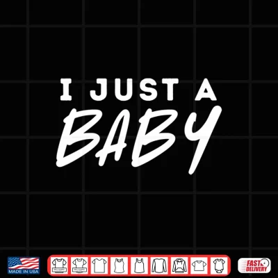 Design Funny I Just a Baby Meme Shirt