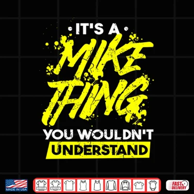 Design Funny Mike Saying Its A Mike Thing You Wouldnt Understand Performance Shirt