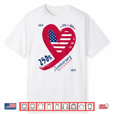 250Th Anniversary America Patriotic Flag Heart 250 Years Usa Shirt