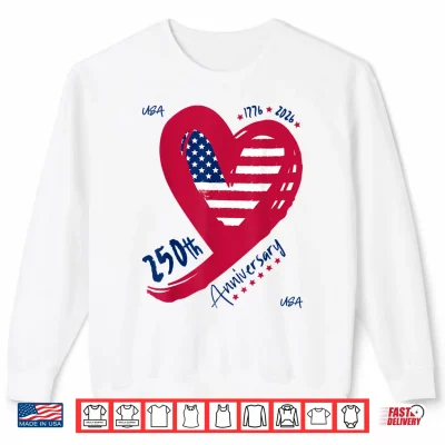 Sweatshirt 250th Anniversary America Patriotic Flag Heart 250 Years USA Shirt