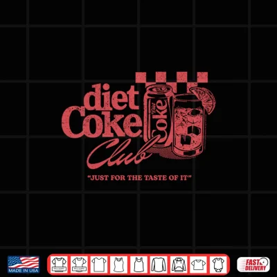 Design Coca Cola Company Diet Coke Club Just for The Taste Shirt