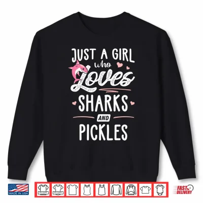 Sweatshirt Just A Girl Who Loves Sharks and Pickles Women Performance Shirt