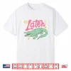 Later Gator Funny Alligator Preppy Last Day Teachers Kids Shirt