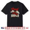 Proud Hooker Funny Crochet Crocheting Lady Crocheter Shirt