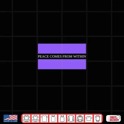Design Peace Comes From Within Shirt