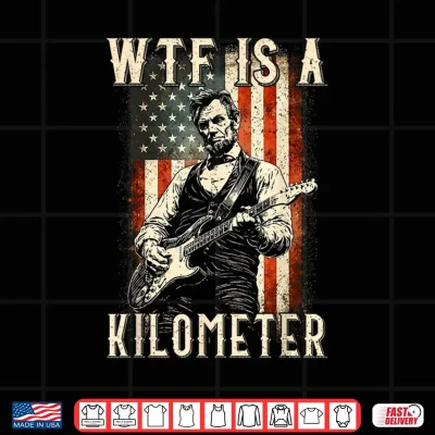 Design WTF is A Kilometer Funny Patriotic 4th of July Shirt