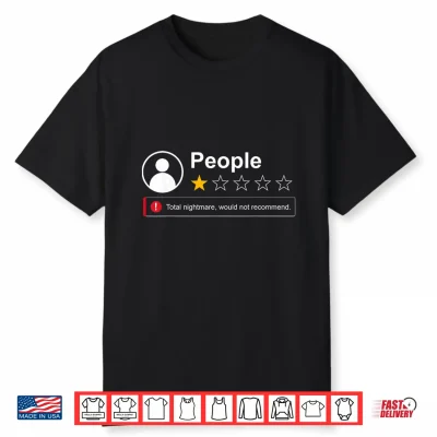 Funny People One Star Total Nightmare Would Not Recommend Shirt