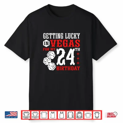 Mens Getting Lucky In Las Vegas 24Th Birthday Performance Shirt