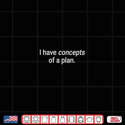 Design Mens Concepts of A Plan Funny Sarcastic Performance Shirt
