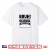 Students Signature Bruh Its My Last Day Of School Sign My Shirt