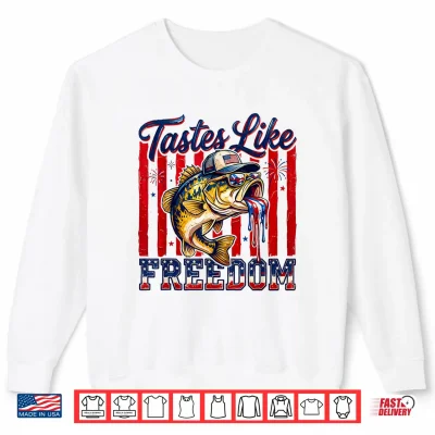 Sweatshirt Tastes Like Freedom 4th of July American Bass Fishing Shirt