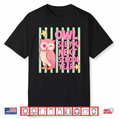 Cute Owl See You Next School Year Striped Last Day Of School Shirt