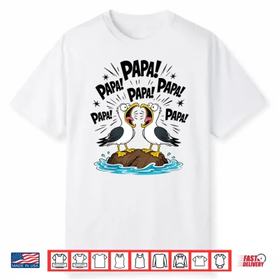 Dad Seagull Funny Papa Seagulls Fathers Day Humor Shirt