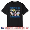 Forever On Summer Break’ Retirement Retired Teacher Shirt