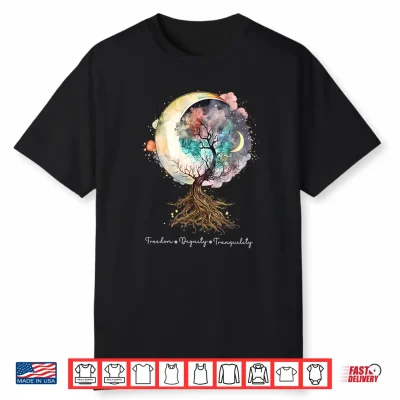 Freedin Dignity Tranquility Shirt